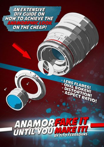 anamorfake it until you make it - crafting the anamorphic look guide cover